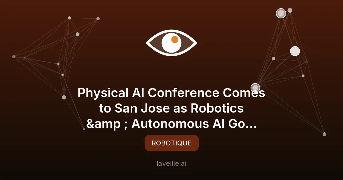 Conférence Physical AI Expo 2026 : IA et robotique