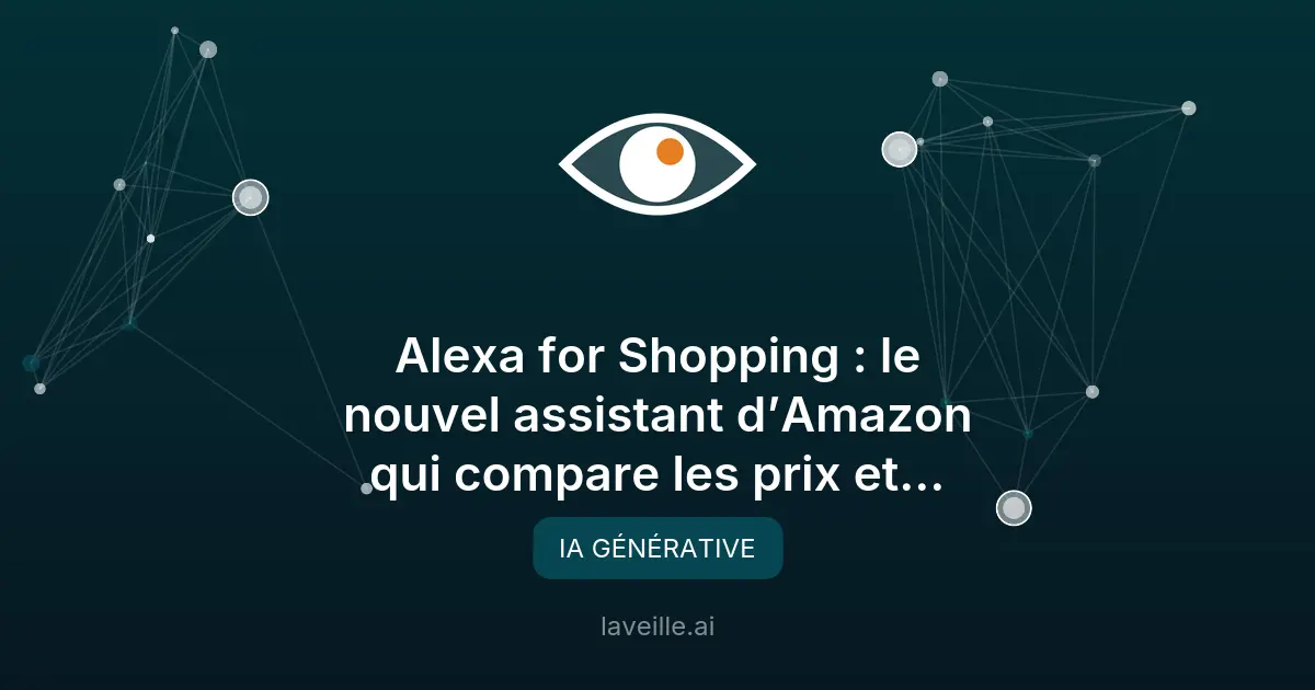 Amazon lance Alexa for Shopping : l'IA qui achète pour vous