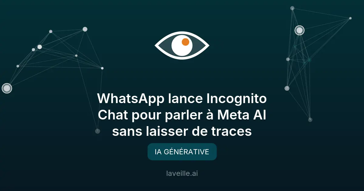 WhatsApp lance Incognito Chat pour Meta AI