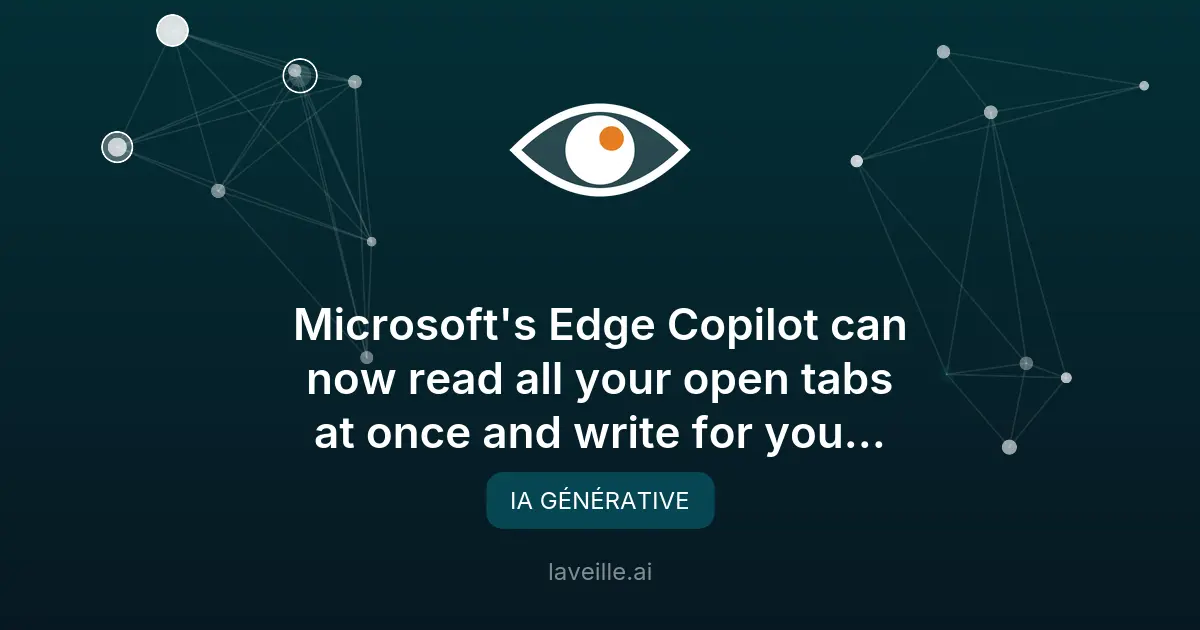 Microsoft Edge Copilot : nouvelles fonctionnalités IA