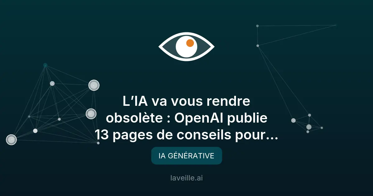 OpenAI propose des conseils pour l'ère de l'IA