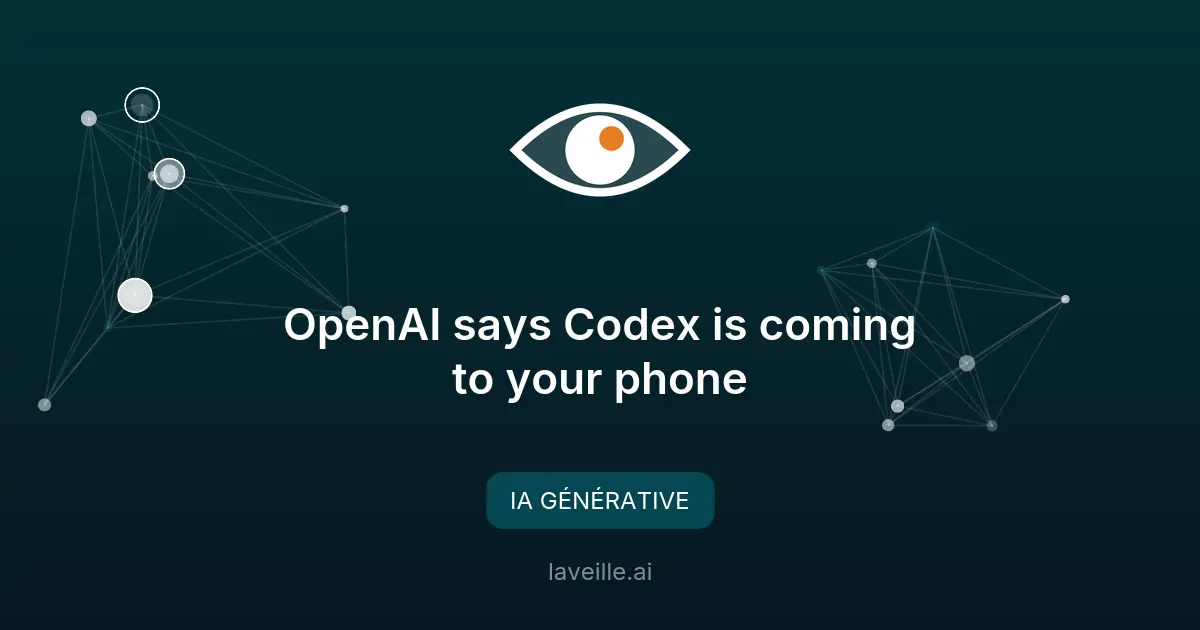 Codex d'OpenAI arrive sur mobile via ChatGPT