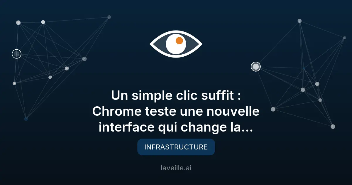 Chrome teste une nouvelle interface avec onglets verticaux