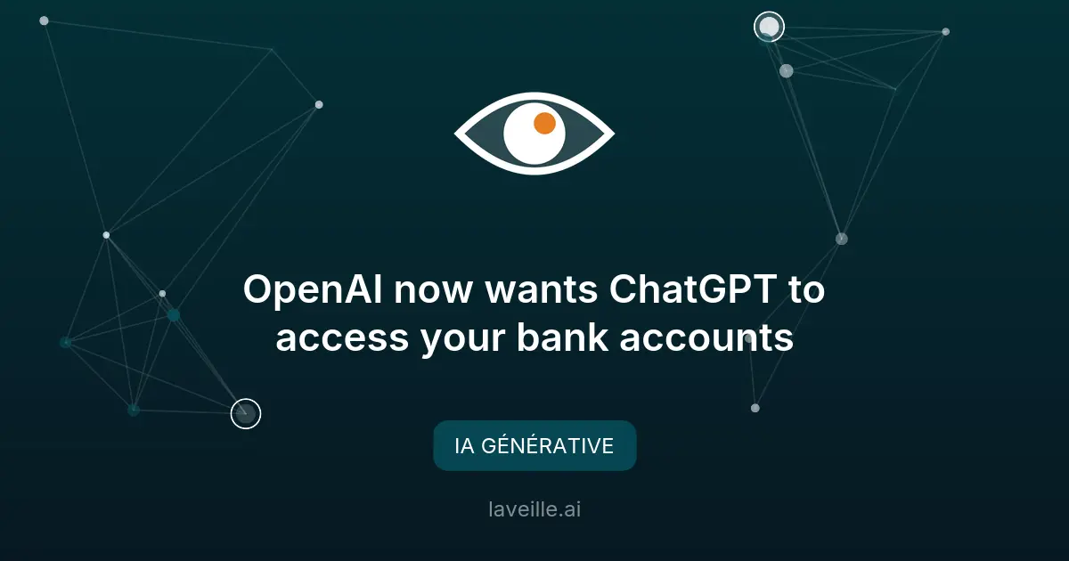ChatGPT accédera bientôt à vos comptes bancaires