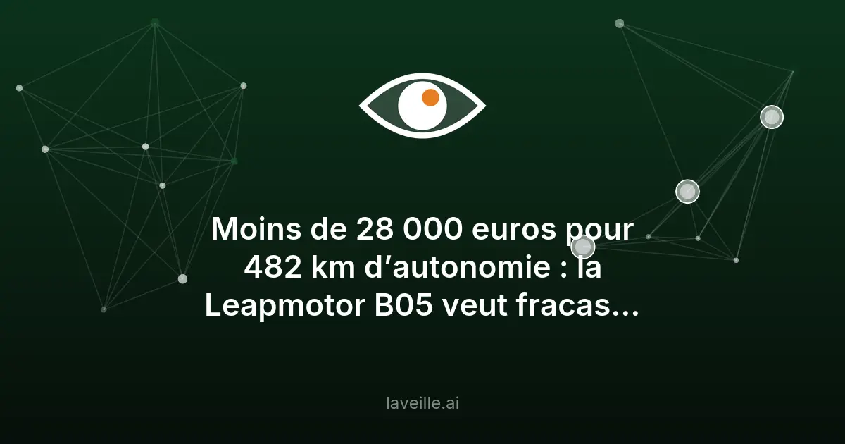 Leapmotor B05 : une berline électrique à moins de 28 000 €